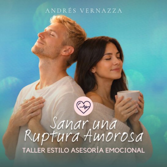 Sanar un corazón roto: taller de asesoría emocional